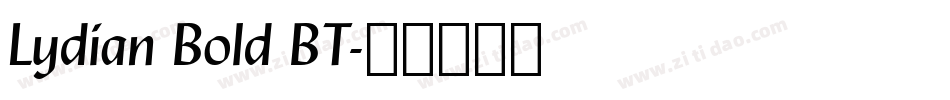 Lydian Bold BT字体转换